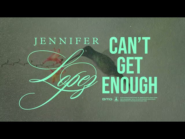 Jennifer Lopez - Can't Get Enough (Official Lyric Video)