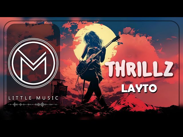 Layto - THRILLZ [Lyrics]