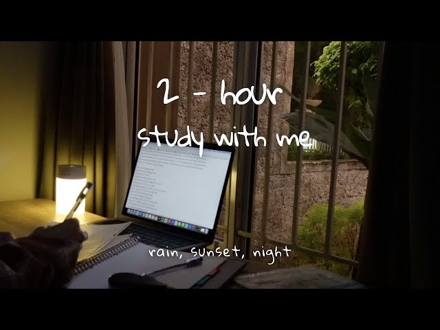 2-hour study with me | 🌧 rain + 🌅 sunset | 4 x 25 minutes pomodoro