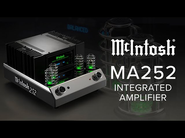 McIntosh MA252 Integrated Amplifier Overview | Tubes + Solid-State Power? A Magical Combo 🪄