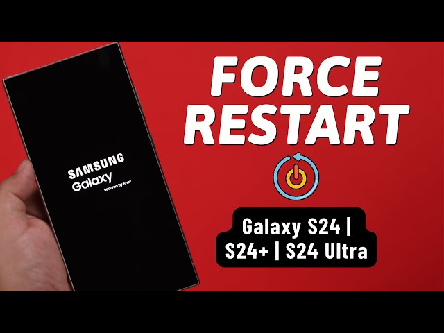 Galaxy S24 Ultra/Plus: "Force Restart"
