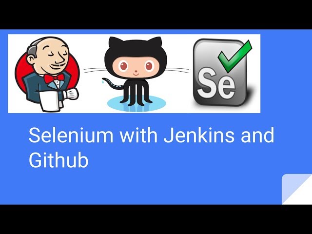 Selenium Integration with Jenkins and Github
