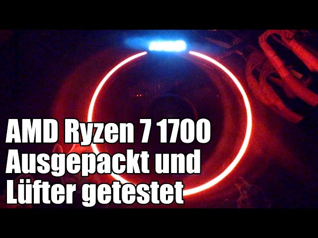 AMD Ryzen 7 1700 (Boxed) - Der erste Kontakt
