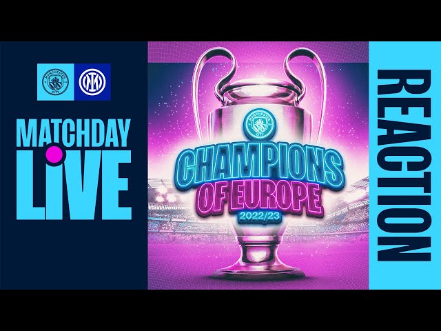 TREBLE CHAMPIONS!! 🏆🏆🏆 UEFA CHAMPIONS LEAGUE FINAL | Man City 1-0 Inter | Matchday Live