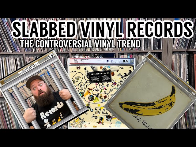 Slabbed Vinyl Records? The Controversial Trend. Pros & Cons