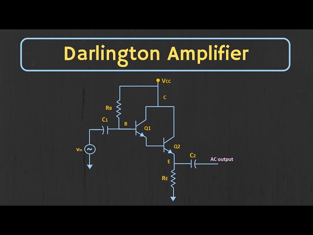 Darlington Amplifier Explained | Darlington Pair as an Amplifier