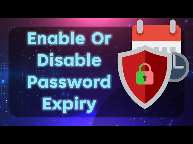 How To Enable or Disable Password Expiry In Windows 11