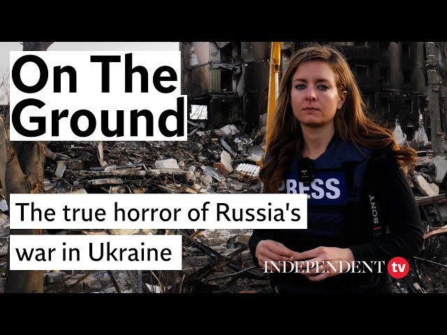 Documentary: The true horror of Russia’s war in Ukraine | On The Ground