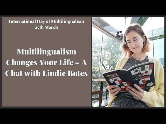 Multilingualism Changes Your Life – A Chat with @LindieBotes