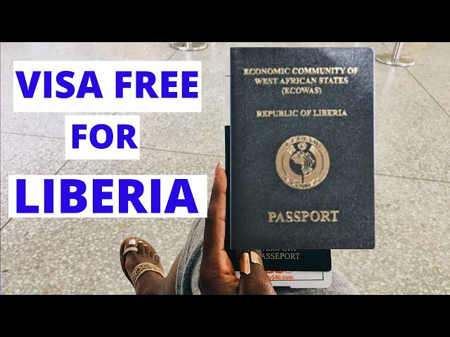 Visa Free Countries For Liberian Passport Holders