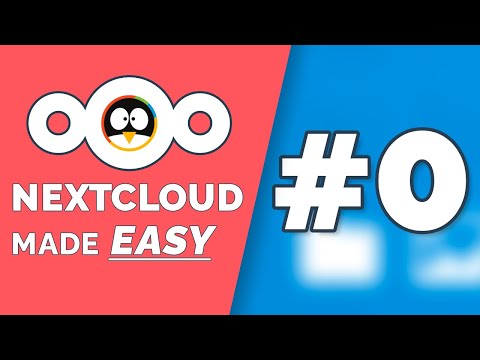 Nextcloud Made Easy #0: Introduction