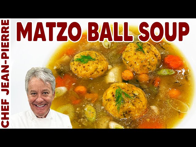 Homemade Matzo Ball Soup Recipe: Step-by-Step Guide | Chef Jean-Pierre