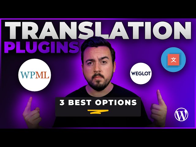 3 Best WordPress Translation Plugins in 2024