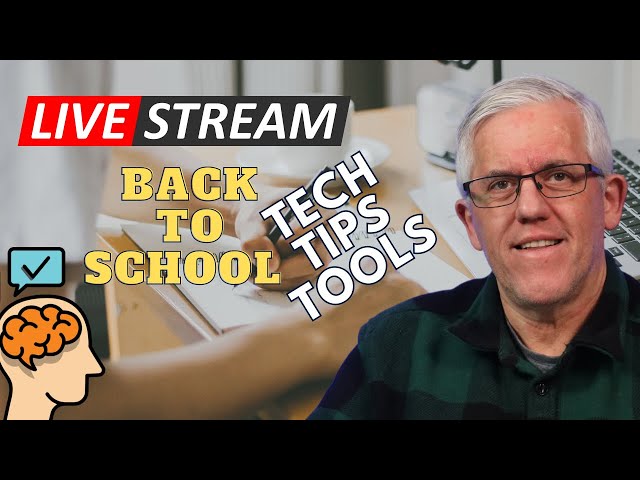 Tech Tools Tips for Back to School