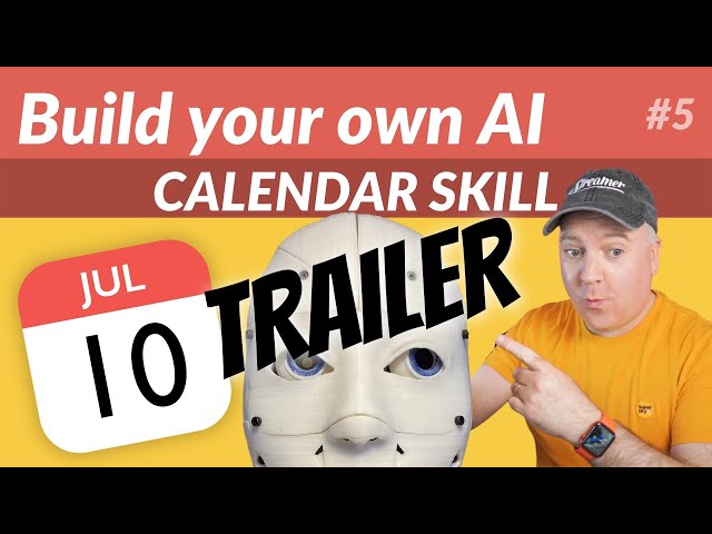 Build Your Own AI Part 5 - Calendar Skill #Trailer