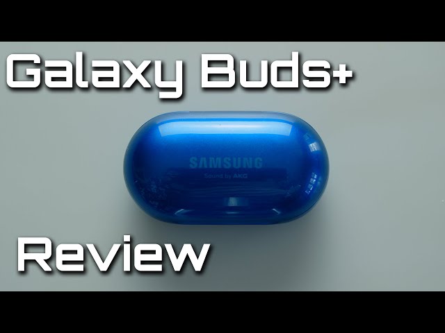 Samsung Steps Up Their Game - Galaxy Buds+ Review