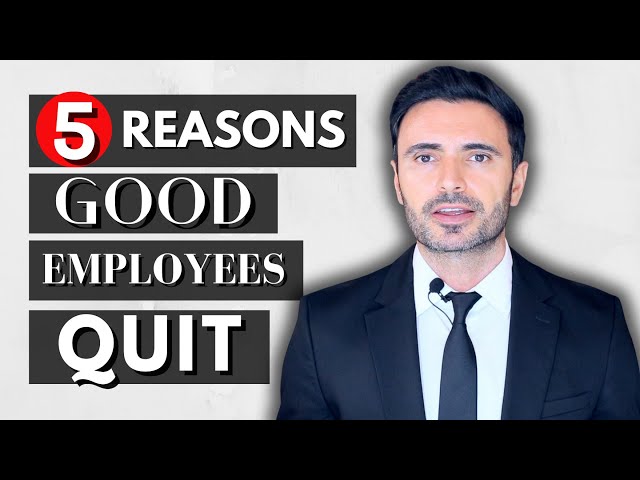 Reasons Why Good Employees QUIT