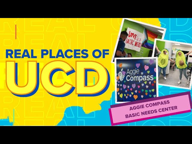 Real Places of UCD: Aggie Compass Basic Needs Center