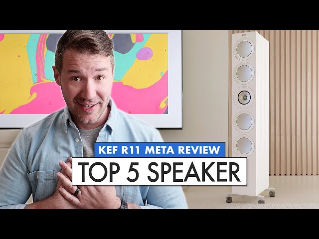 What makes a SPEAKER the BEST? KEF R11 Meta Review! All around speaker