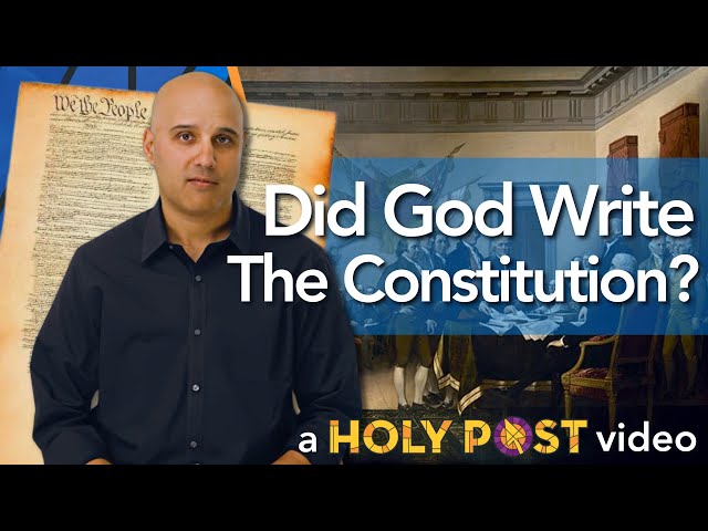 Did God Write the Constitution?