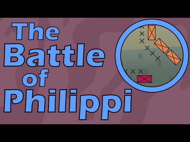 The Battle of Philippi (42 B.C.E.)