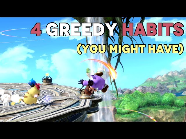 4 Greedy Habits You Might Have - Smash Ultimate