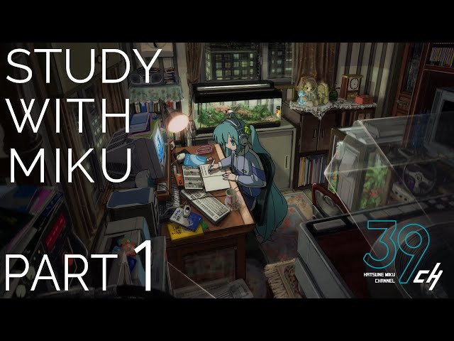 STUDY WITH MIKU - part1 -
