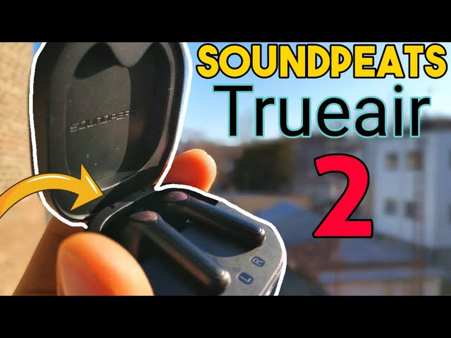soundpeats trueair 2 | best $35 wireless earbuds| Bluetooth v5.2 , QCC3040, aptx!