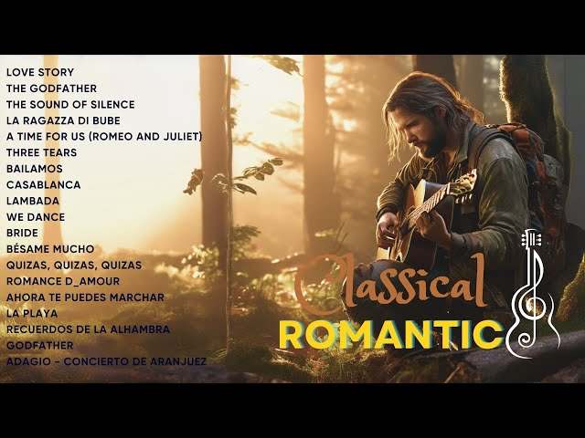 Timeless Classical Guitar Love Songs 💕 Romantic Melodies from the 70s, 80s, and 90s 💕