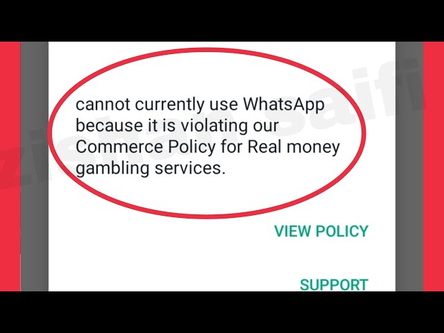 Fix Cannot currently use WhatsApp it is violating our Commerce Policy For Real money gambling Issue
