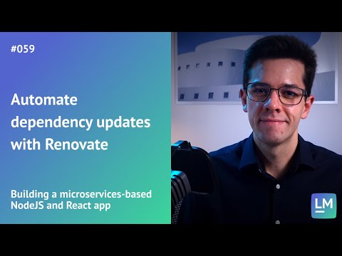 Automate dependency updates with Renovate: Building a microservices-based NodeJS and React app #059