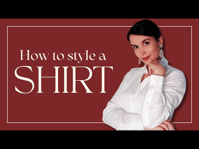 How to STYLE A SHIRT | Elegant ways to wear a button-down