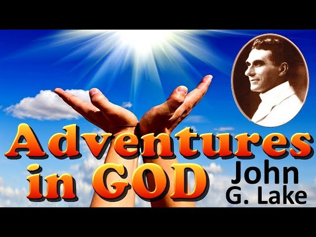 Adventures in God by John G. Lake,  AudioBook