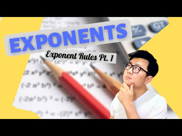 Exponents EXPLAINED! Part 2 - Understanding exponent rules