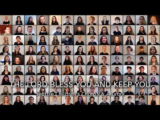 The Lord Bless You and Keep You (John Rutter) · Seattle Children's Chorus & Alumni · Virtual Choir