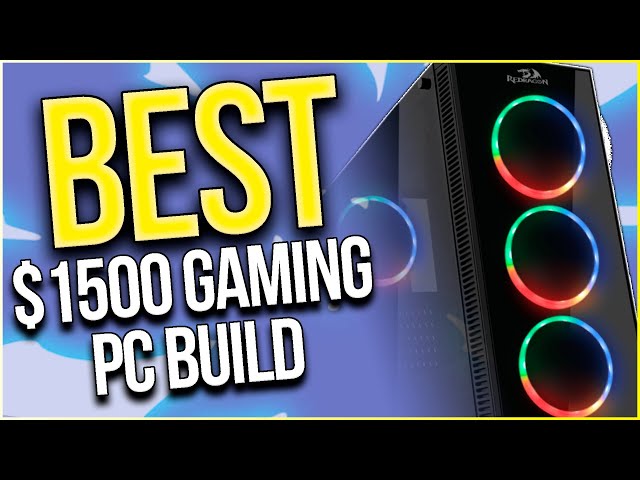 Best $1500 Gaming PC Build in 2022
