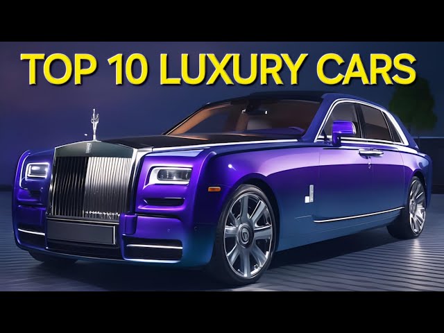 Top 10 Luxury Cars 2024 You Have Never Seen