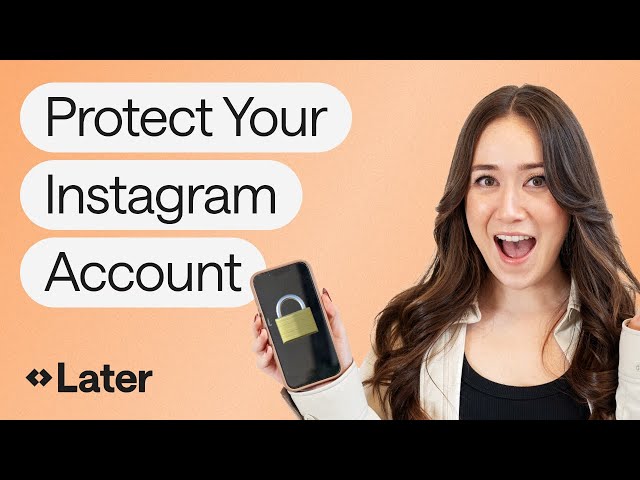 How to Protect Your Instagram Account from Being Hacked