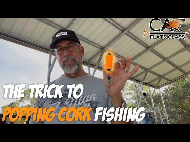 The Trick To Popping Cork Fishing! | Flats Class YouTube