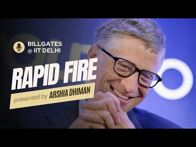 Rapid Fire Round with Bill Gates | IIT Delhi