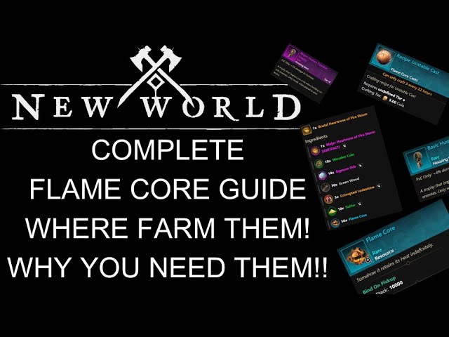 New World Season 1 Flame Cores Guide! Why you Need Them? Where To Farm Them!