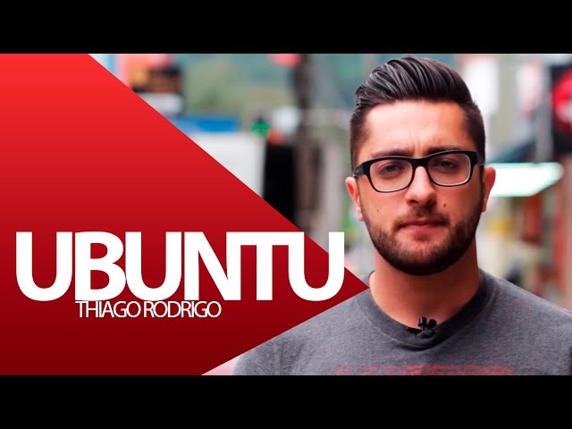 Ubuntu - Thiago Rodrigo