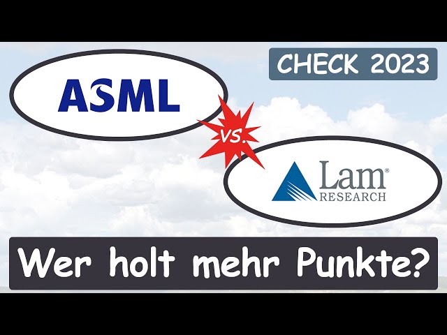 ASML vs. Lam Research Aktienanalyse: Wer holt mehr Punkte? – Kurz-Check 2023 (+günstig bewertet?)