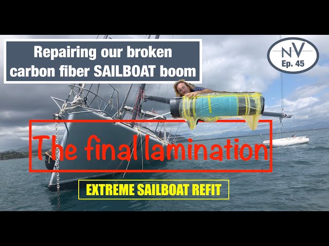 Repairing our broken carbon fiber SAILBOAT boom | Ep. 45