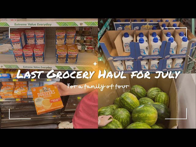 The Last Grocery Haul for July | Family Of Four | Shop With Me