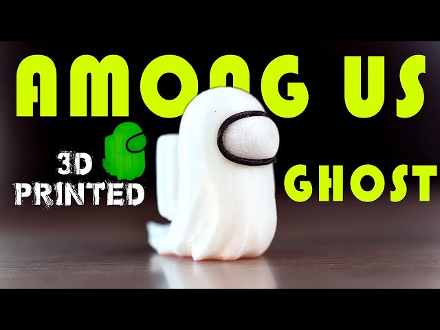 3D PRINTED AMONG US CREWMATE  GHOST || Who's the Imposter??