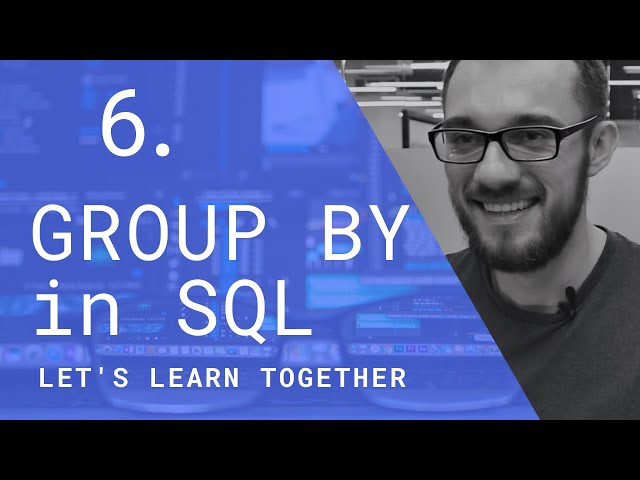 We Learn SQL #6 | SQL GROUP BY