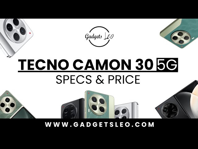 TECNO CAMON 30 5G SPECS AND PRICE IN KENYA | GADGETS LEO
