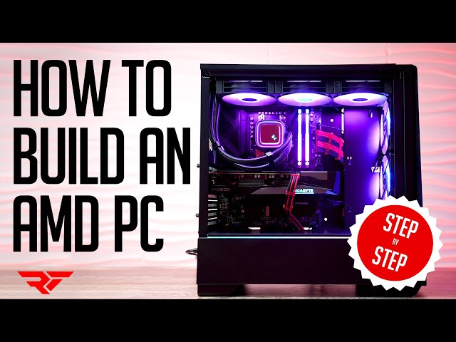 Build an Epic AMD Ryzen PC using this easy to use Step By Step PC Build Guide + Benchmarks