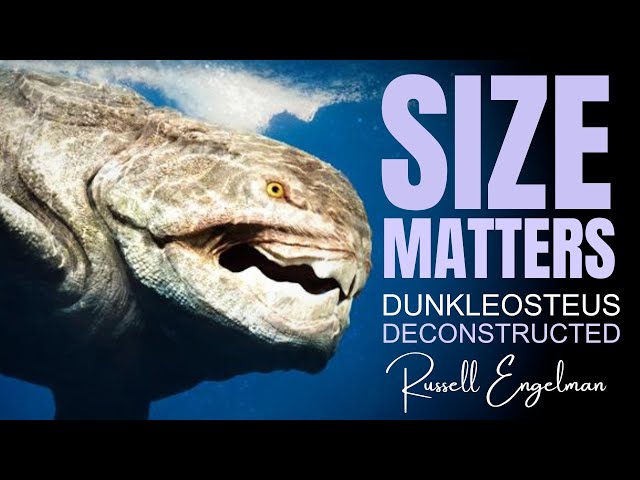 Dunkleosteus Deconstructed ~ with RUSSELL ENGELMAN
